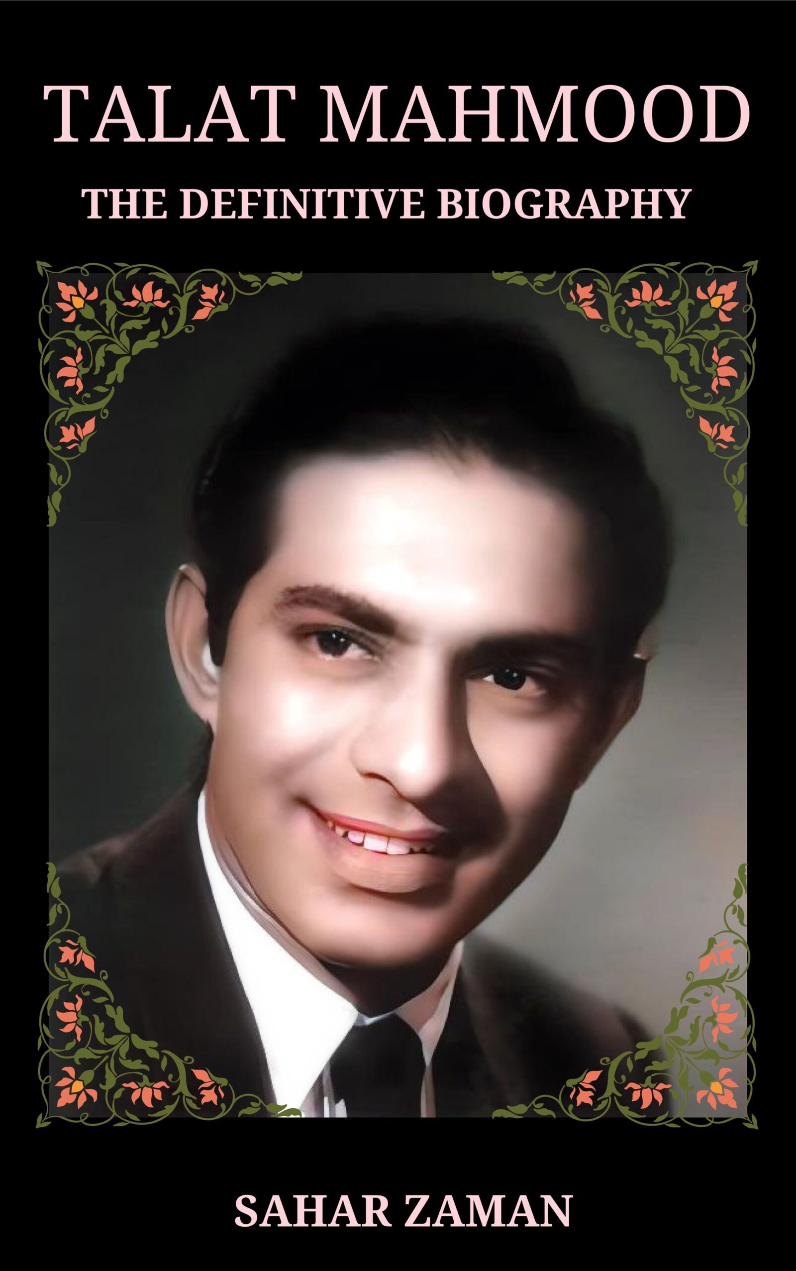 Talat Mahmood: The Definitive Biography